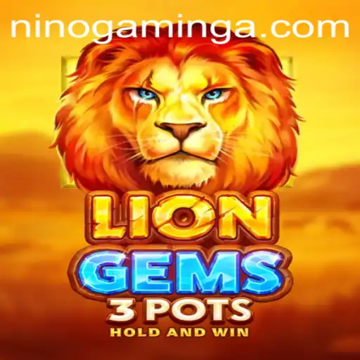 Exploring the Roar of Adventure: LionGems3pots by Nino Gaming