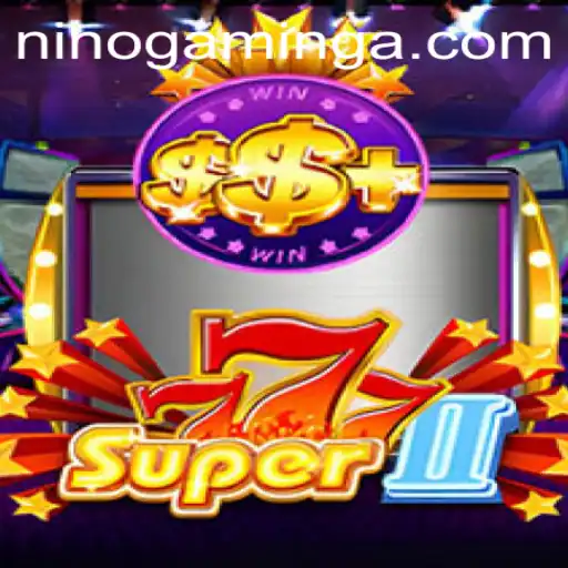The Exciting World of Super777II: A Deep Dive into Nino Gaming's Latest Release
