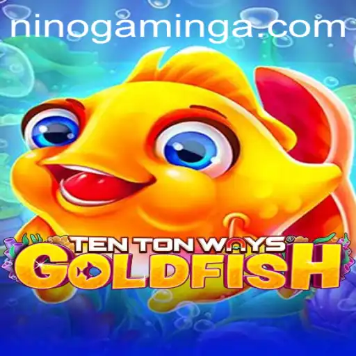 Discover the Fascinating World of TenTonWaysGoldfish with Nino Gaming